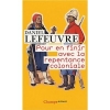 Pour en finir avec la repentance coloniale [BrochÃ©]