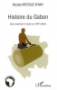 Histoire du Gabon : Des origines Ã  l'aube du XXIe siÃ¨cle [BrochÃ©]